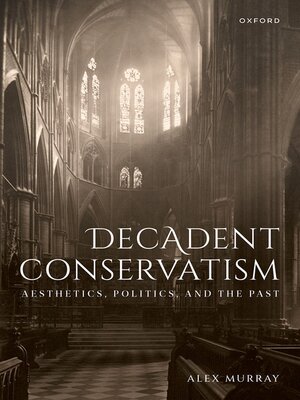 cover image of Decadent Conservatism